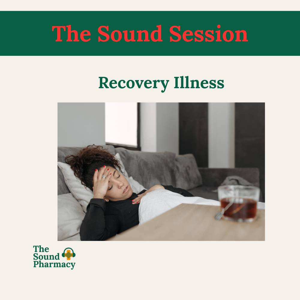 Recovery Illness Sound Sessions