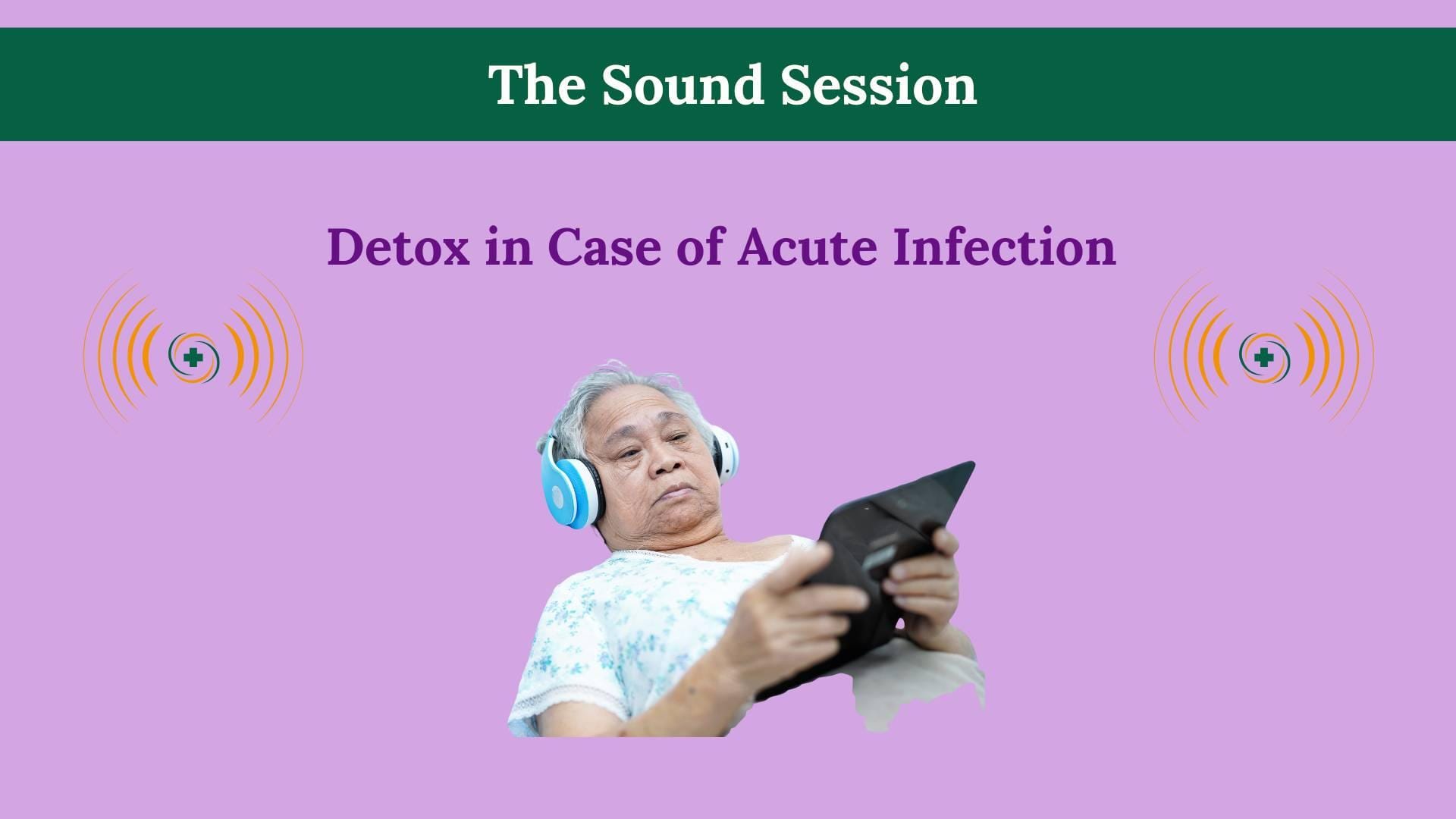 Acute Infection Detox Sound Session energetic detox hero visual