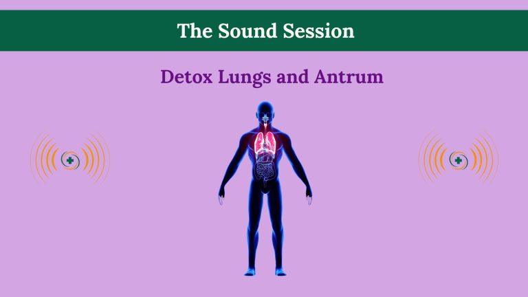 Detox Lungs and Antrum