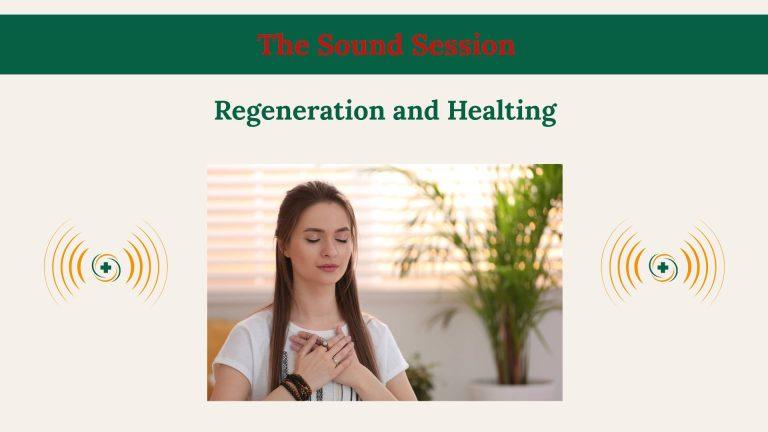 Sound Sessions for Regeneration Balance supporting natural cellular renewal and energetic harmony